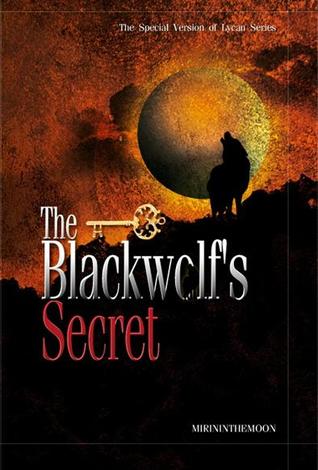 The Blackwolf Secret : ความลับของป่าต้องห้าม โดย : Mirininthemoon (พร้อมส่ง)